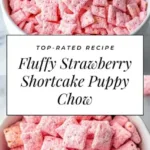 quick strawberry shortcake puppy chow 2026 03 18 203024 427x1024 1